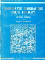 Coordinate geografiche delle località. Longitudini in tempo e gradi e latitudini. Comuni italiani di Renato Bordonali edito da Nuovi Orizzonti