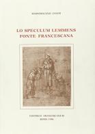 Lo speculum Lemmens, fonte francescana di Massimiliano Zanot edito da Franciscanum