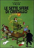 Le avventure di Tintin. Le sette sfere di cristallo di Hergé edito da Lizard