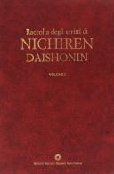 Raccolta degli scritti di Nichiren Daishonin. Con espansione online vol.1 edito da Ist. Buddista It. Soka Gakkai