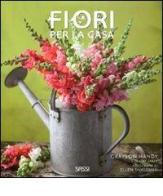 Fiori per la casa di Grayson Handy, Tracey Zabar, Ellen Silverman edito da Sassi