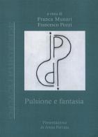 Pulsione e fantasia edito da Antigone