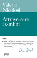 Attraversare i confini di Valerio Nicolosi edito da UTET