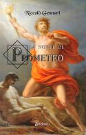 La notte di Prometeo di Niccolò Gennari edito da EBS Print