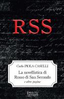 La novellistica di Rosso di San Secondo e altre pagine di Carlo Piola Caselli edito da PandiLettere