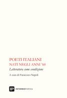 Poeti italiani nati negli anni '60 di Francesco Napoli edito da Interno Poesia Editore