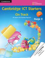 Cambridge ICT starters: on track. Per la Scuola elementare vol.2 di Jill Jesson, Graham Peacock edito da Cambridge University Press