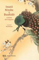 Bushido. L'anima del Giappone di Inazo Nitobe edito da Rizzoli