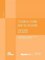 Codice civile per la scuola 2025. Per le Scuole superiori. Con e-book. Con espansione online edito da Tramontana