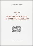 Traduzioni e poesie popolari in dialetto materano. Nuove poesie (rist. anast. 1872-83) di Francesco Festa edito da Forni