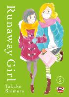Runaway girl vol.2 di Shimura Takako edito da Dynit Manga