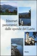 Itinerari panoramici dalle sponde del Lario di Ivo Mozzanica edito da Mondadori Electa