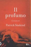 Il profumo di Patrick Süskind edito da TEA