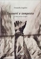 Sussurri e tempeste. Là dove inizia il sogno di Donatella Angelini edito da Edizioni del faro