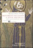 Movimenti religiosi e sette ereticali nella società medievale italiana di Gioacchino Volpe edito da Donzelli