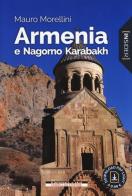 Armenia e Nagorno Karabakh di Mauro Morellini edito da Morellini