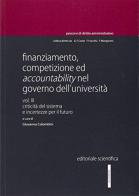 Finanziamento, competizione ed accountability nel governo dell'università vol.3 edito da Editoriale Scientifica