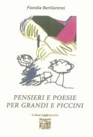 Pensieri e poesie per grandi e piccini di Fiorella Bertilorenzi edito da Montedit