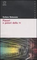 Piaceri e poteri della TV di Stefano Balassone edito da Booklet Milano