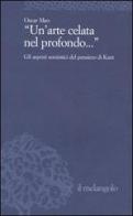 Un' arte celata nel profondo... Gli aspetti semiotici del pensiero di Kant di Oscar Meo edito da Il Nuovo Melangolo