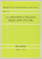La linguistica italiana degli anni 1976-1986 edito da Bulzoni