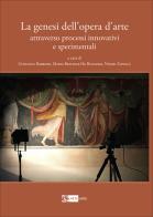 La genesi dell'opera d'arte attraverso processi innovativi e sperimentali edito da Artemide