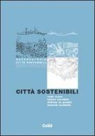 Città sostenibili di Carlo Socco, Andrea Cavaliere, Stefania Guarini edito da CELID