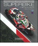 Superbike 2010-2011. Il libro ufficiale. Ediz. illustrata di Claudio Porrozzi, Fabrizio Porrozzi edito da Nada
