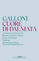 Cuore di Dalmata di Gabriele Galloni edito da Crocetti