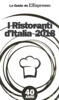 I ristoranti d'Italia 2018 edito da Gedi (Gruppo Editoriale)
