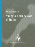 XV rapporto. Viaggio nella scuola edito da Società Geografica Italiana