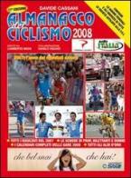 Almanacco del ciclismo 2008 di Davide Cassani edito da Gianni Marchesini Editore