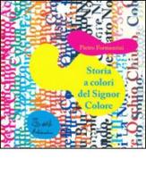 Storia a colori del Signor Colore. Con audiolibro. CD-ROM di Pietro Formentini edito da Artebambini
