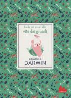 Charles Darwin di Dan Green edito da Gallucci