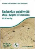 Biodiversità e pedodiversità: affinità e divergenze nell'areale italiano. Atti del Workshop edito da Le Penseur