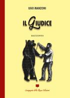 Il giudice di Ugo Manzoni edito da Compagnia della Rocca