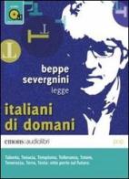 Italiani di domani letto da Beppe Severgnini. Audiolibro. CD Audio formato MP3 di Beppe Severgnini edito da Emons Edizioni