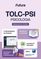 Futura. TOLC-PSI. Psicologia. Manuale di teoria edito da Futura