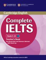 Complete IELTS. Band 5. 6.5. Teacher's Book di Guy Brook-Hart, Vanessa Jakeman edito da Cambridge