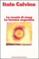 La nuvola di smog-La formica argentina di Italo Calvino edito da Mondadori