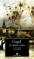 Le anime morte di Nikolaj Gogol' edito da Mondadori