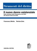 Il nuovo danno esistenziale di Francesco Bilotta, Patrizia Ziviz edito da Zanichelli