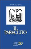 Il paraclito di Sergej N. Bulgakov edito da EDB