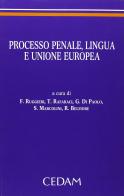 Processo penale, lingua e unione europea edito da CEDAM