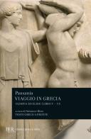 Viaggio in Grecia. Guida antiquaria e artistica. Testo greco a fronte vol.5 di Pausania edito da Rizzoli
