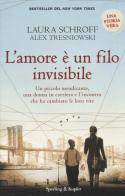 L' amore è un filo invisibile di Laura Schroff, Alex Tresniowski edito da Sperling & Kupfer