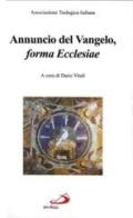 Annuncio del vangelo, «forma Ecclesiae» edito da San Paolo Edizioni