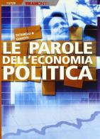 Le parole dell'economia politica. Per le Scuole superiori. Con CD-ROM di Fabio Tittarelli, Giavetti edito da Tramontana