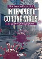 In tempo di Corona virus. Racconti in Valnerina di Gianfranco Flammini edito da Booksprint