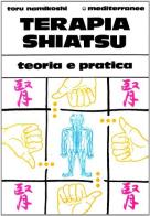 Terapia shiatsu di Tokujiro Namikoshi edito da Edizioni Mediterranee